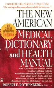 The New American Medical Dictionary and Health Manual by Robert E. Rothenberg, 9780451197207