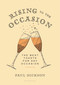 Rising to the Occasion (The Best Toasts for Any Celebration) by Paul Dickson, 9781620406632