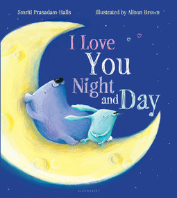I Love You Night and Day by Smriti Prasadam-Halls, Alison Brown, 9781619632233