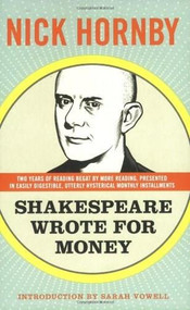 Shakespeare Wrote for Money by Nick Hornby, Vowell Sarah, 9781934781296
