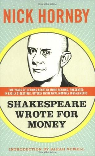 Shakespeare Wrote for Money by Nick Hornby, Vowell Sarah, 9781934781296