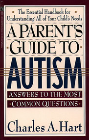 A Parent'S Guide To Autism (A Parents Guide To Autism) by Charles Hart, 9780671750992