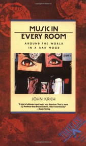 Music in Every Room (Around the World in a Bad Mood) by John Krich, 9780871131942