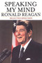 Speaking My Mind (Selected Speeches) by Ronald Reagan, 9780743271110