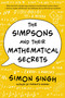 The Simpsons and Their Mathematical Secrets by Simon Singh, 9781620402788