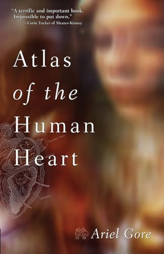 Atlas of the Human Heart by Ariel Gore, 9781580050883
