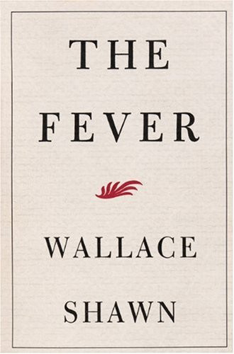 The Fever by Wallace Shawn, 9780802140708