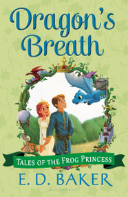 Dragon's Breath by E.D. Baker, 9781619636200