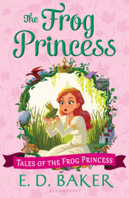 The Frog Princess by E.D. Baker, 9781619636170