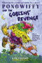 Pongwiffy and the Goblins' Revenge by Kaye Umansky, Chris Smedley, 9780743419130