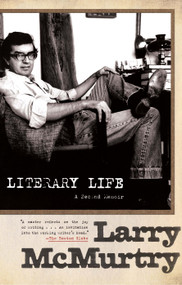Literary Life (A Second Memoir) by Larry McMurtry, 9781439159941