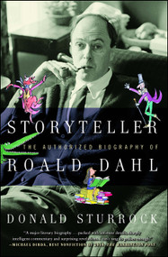 Storyteller (The Authorized Biography of Roald Dahl) by Donald Sturrock, 9781439189764