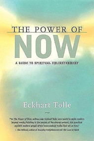 The Power of Now (A Guide to Spiritual Enlightenment) by Eckhart Tolle, 9781577311522