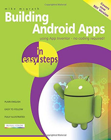 Building Android Apps in easy steps (Using App Inventor) by Mike McGrath, 9781840785289