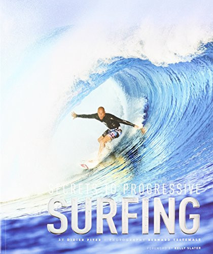 Secrets to Progressive Surfing by Didier Piter, Bernard Testamale, 9781908520999