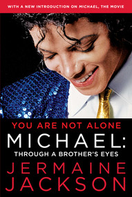You Are Not Alone (Michael: Through a Brother's Eyes) by Jermaine Jackson, 9781451651584