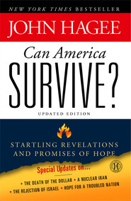 Can America Survive? Updated Edition (Startling Revelations and Promises of Hope) by John Hagee, 9781439190562