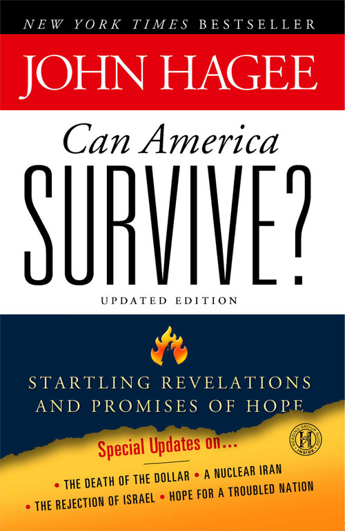 Can America Survive? Updated Edition (Startling Revelations and Promises of Hope) by John Hagee, 9781439190562