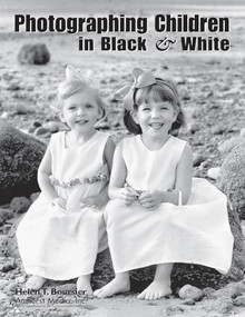 Photographing Children in Black & White by Helen T Boursier, 9781584280149
