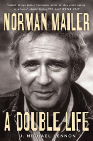 Norman Mailer: A Double Life by J. Michael Lennon, 9781439150214
