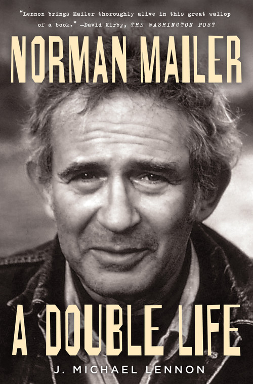 Norman Mailer: A Double Life by J. Michael Lennon, 9781439150214