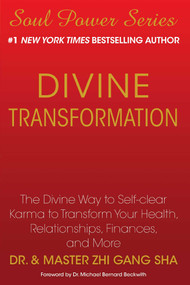 Divine Transformation (The Divine Way to Self-clear Karma to Transform Your Health, Relationships, Finances, and More) by Zhi Gang Sha, 9781439199688