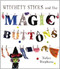 Witchety Sticks and the Magic Buttons by Helen Stephens, 9781416911074