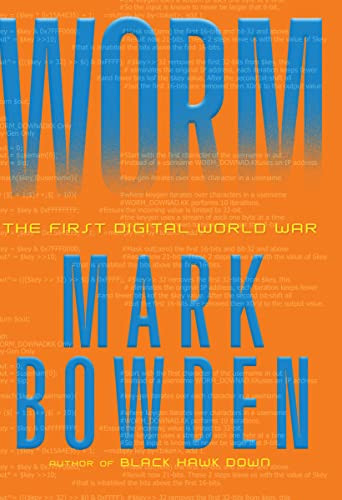 Worm (The First Digital World War) by Mark Bowden, 9780802145949