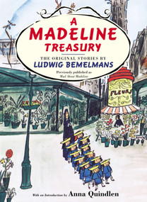 A Madeline Treasury (The Original Stories by Ludwig Bemelmans) by Ludwig Bemelmans, 9780451470515