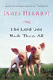 The Lord God Made Them All by James Herriot, 9781250068651