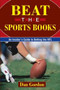 Beat the Sports Books by Dan Gordon, 9781580422529