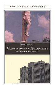Compassion and Solidarity by Gregory Baum, 9780887845321