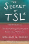 The Secret of TSL (The Revolutionary Discovery That Raises School Performance) by William G. Ouchi, 9781439121597