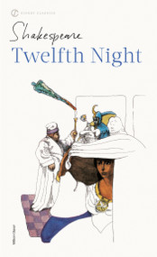 Twelfth Night (or, What You Will) by William Shakespeare, Herschel Baker, 9780451526762