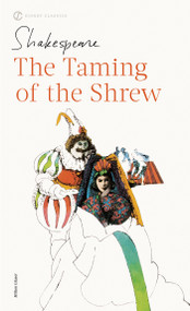 The Taming of the Shrew - 9780451526793 by William Shakespeare, Robert B. Heilman, 9780451526793