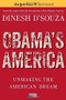 Obama's America (Unmaking the American Dream) by Dinesh D'Souza, 9781476773353