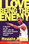 I Love Being the Enemy by Reggie Miller, 9780684870397