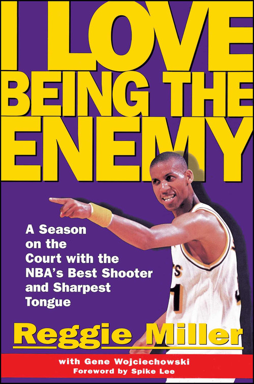 I Love Being the Enemy by Reggie Miller, 9780684870397