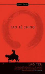 Tao Te Ching - 9780451530400 by Lao Tzu, R. B. Blakney, R. B. Blakney, Richard John Lynn, 9780451530400