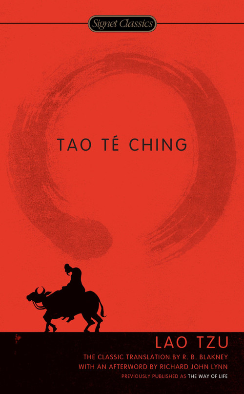 Tao Te Ching - 9780451530400 by Lao Tzu, R. B. Blakney, R. B. Blakney, Richard John Lynn, 9780451530400