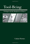 Tool-Being (Heidegger and the Metaphysics of Objects) by Graham Harman, 9780812694444