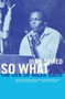 So What (The Life of Miles Davis) by John Szwed, 9780684859835