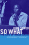 So What (The Life of Miles Davis) by John Szwed, 9780684859835