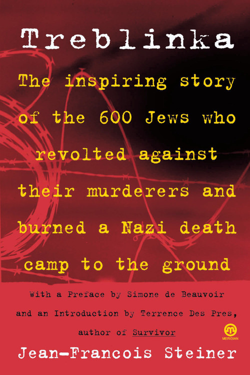 Treblinka by Jean-Francois Steiner, Simone De Beauvoir, Terrence Des Pres, 9780452011243