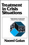 Treatment In Crisis Situtions by Naomi Golan, 9780684863894
