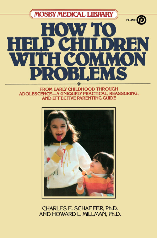 How to Help Children with Common Problems by Charles E. Schaefer, Howard L. Millman, 9780452263550
