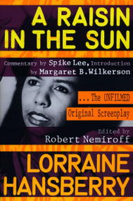 A Raisin in the Sun (The Unfilmed Original Screenplay) - 9780452267763 by Lorraine Hansberry, Robert Nemiroff, 9780452267763