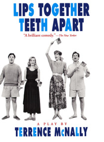 Lips Together, Teeth Apart (A Play) by Terrence McNally, 9780452268074
