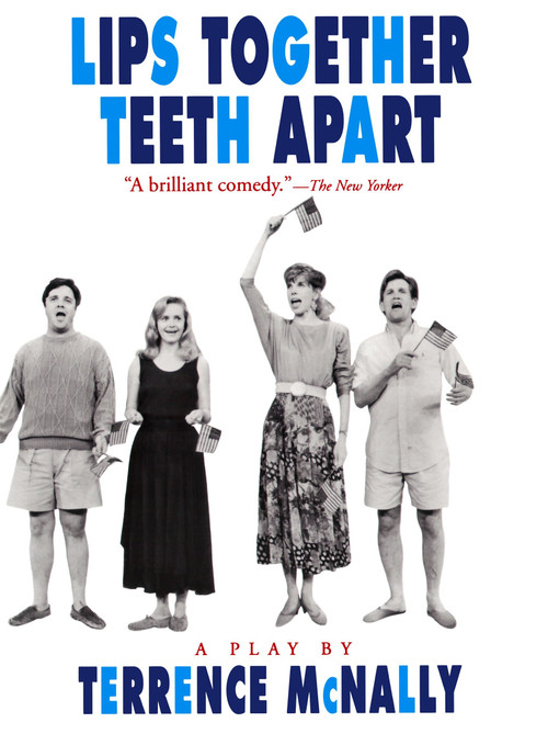 Lips Together, Teeth Apart (A Play) by Terrence McNally, 9780452268074