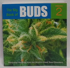 The Big Book of Buds (More Marijuana Varieties from the World's Great Seed Breeders) - 9780932551627 by Ed Rosenthal, 9780932551627